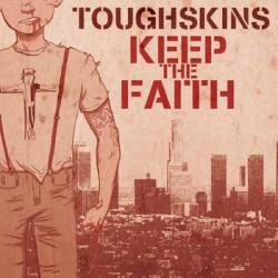 Toughskins : Keep the Faith